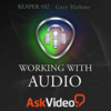 AV for Reaper 102 - Working With Audio