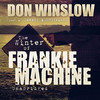 The Winter of Frankie Machine (by Don Winslow) (UNABRIDGED AUDIOBOOK) : Blackstone Audio Apps : Folium Edition
