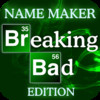 Name Maker - Breaking Bad Edition