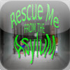 Rescue Me From The Asylum