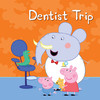 Dentist Trip for Peppa Pig