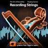 Art of Audio Recording - Recording Strings