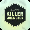 Ralph's Killer Muenster