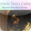 Uncle Tom's Cabin (Life Among the Lowly) (by Harriet Beecher Stowe)