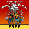 Vernon Bright and the Faster Than Light Show FREE