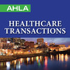 AHLA Healthcare Transactions Conference