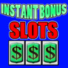 Instant Bonus Slots