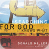 Searching for God Knows What (Audiobook)