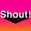Shout!!