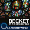 Becket, or The Honor of God (by Jean Anouilh)
