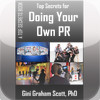 Top Secrets for Doing Your Own PR by Gini Graham Scott (Reference, Business & Education Collection)