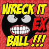 Wreck It Ball EX
