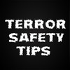 Terror Safety Tips