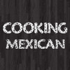 Cooking Maxican