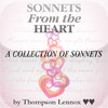 Sonnets from the Heart by Thompson Lennox (Poetry Collection)