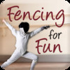 Fencing for Fun - Easy Sword Fighting Tips and Techniques
