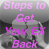 Steps To Get Your Ex Back