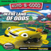Auto-B-Good: In The Land Of Odds Animated AppVideo for Kids
