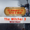 Gamer's Guide for The Witcher 3: Wild Hunt