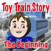 Toy Train Story: The Beginning