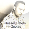 Russell Peters Memorable Quotes