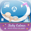 Baby Calmer - White Noise for Babies
