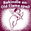 Rekindle an old Flame Spell