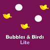 Bubbles & Birds Lite