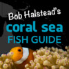 Bob Halstead's Coral Sea Fish Guide