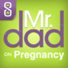 Mr. Dad on Pregnancy
