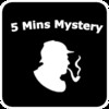 5 Mins Mystery