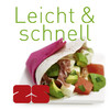 Leicht & Schnell - Trend Rezepte