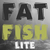 FAT FISH Lite