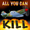 All You Can Kill - 30 Seconds in the Battle of Britain