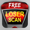 Loser Scan - Trick Your Friends and Family!
