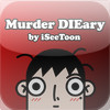 Murder DIEary paid by iSeeToon