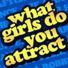 What Girls Do You Attract?