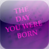 The Day You Were Born