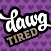 Dawg Tired Inc.