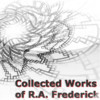 Complete Works of R.A. Frederick