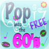 Pop into the 60s FREE