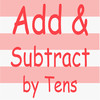 Add & Subtract by 10s