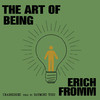 The Art of Being (by Erich Fromm)