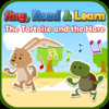 Sing, Read & Learn: The Tortoise and the Hare