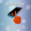 Video Recorder by Touch
