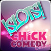 Chick Comedy Slots