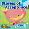 Stories of Acceptance 3 in 1