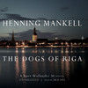 The Dogs of Riga (by Henning Mankell)