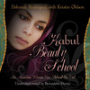 Kabul Beauty School (by Deborah Rodriguez with Kristin Ohlson)