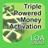 LOA Triple Power Money Activation